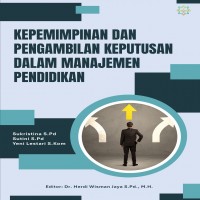 Kepemimpinan dan Pengambilan Keputusan dalam Manajemen Pendidikan