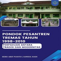 PONDOK PESANTREN TREMAS TAHUN 1998 SAMPAI 2010  PERPADUAN ANTARA TRADISI DAN MODERNITAS