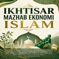 IKHTISAR MAZHAB EKONOMI ISLAM