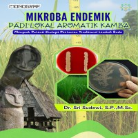Mikroba Endemik Padi Lokal Aromatik Kamba Potensi Ekologis Pertanian Tradisional Lembah Bada