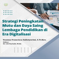 Strategi Peningkatan Mutu dan Daya Saing Lembaga Pendidikan di Era Digitalisasi  