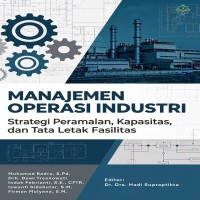 MANAJEMEN OPERASI INDUSTRI Strategi Peramalan Kapasitas dan Tata Letak Fasilitas
