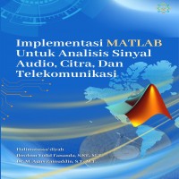 Implementasi MATLAB untuk Analisis Sinyal Audio Citra dan Telekomunikasi