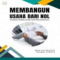 MEMBANGUN USAHA DARI NOL Panduan Praktis untuk Calon Wirausaha